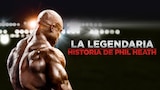 La Legendaria Historia de Phil Heath
