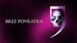 Brez povratka 5