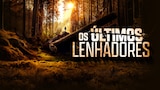 Os Últimos Lenhadores