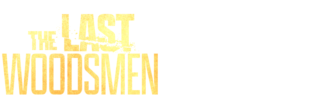 The Last Woodsmen