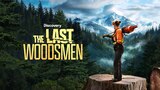 The Last Woodsmen
