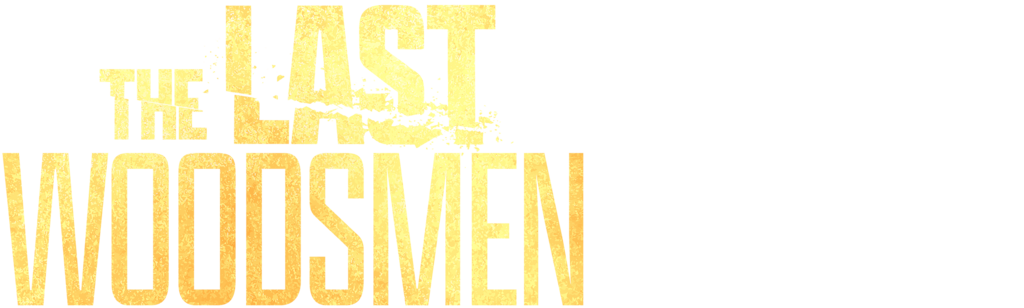 The Last Woodsmen