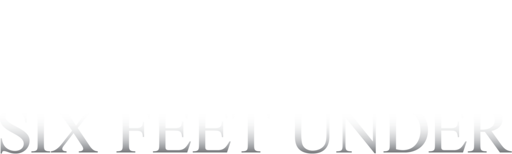 Six Feet Under