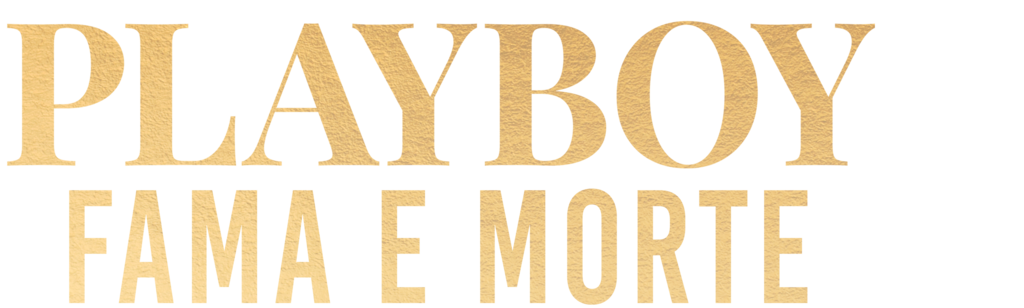 Playboy: Fama e Morte