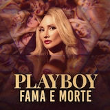 Playboy: Fama e Morte