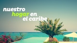 Nuestro hogar en el Caribe