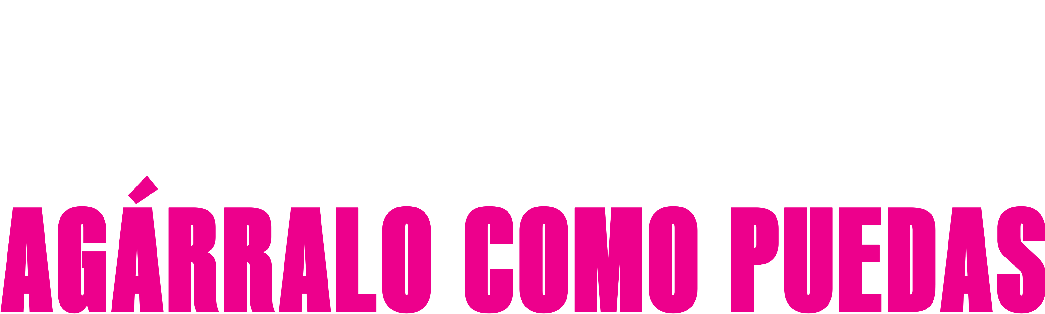 Agárralo como puedas