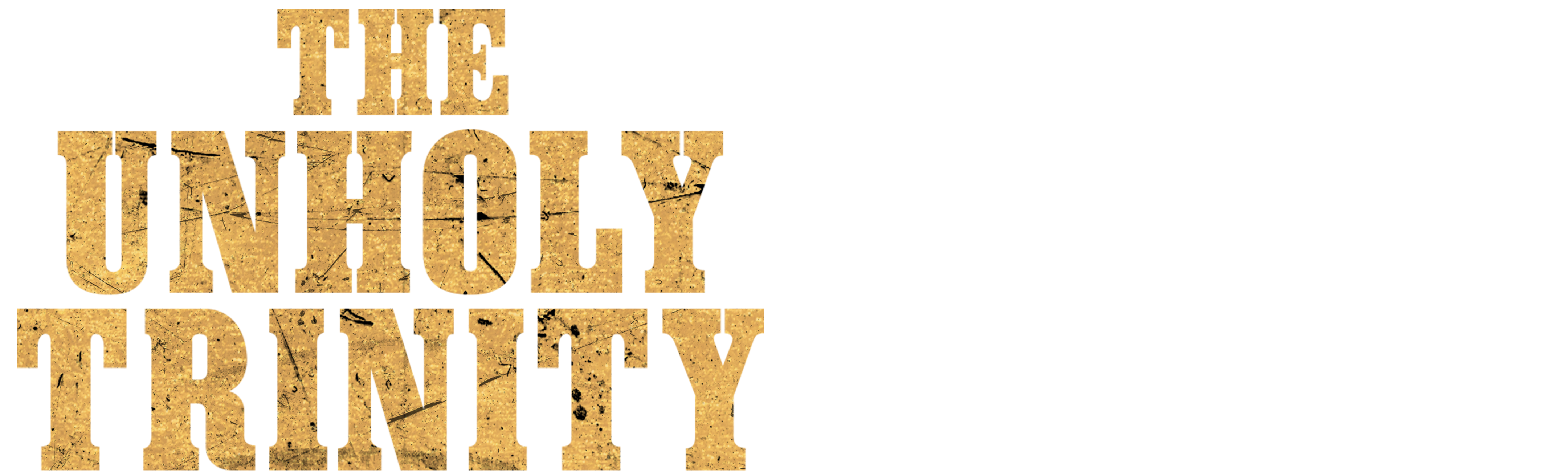 The Unholy Trinity