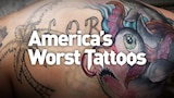 America's Worst Tattoos