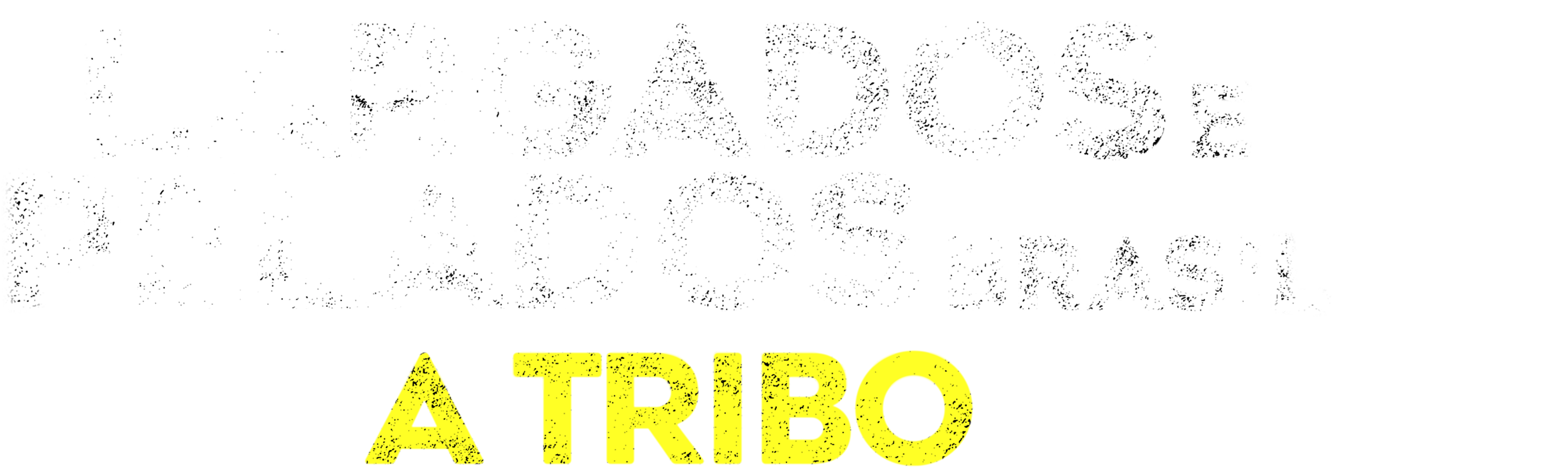 Largados e Pelados Brasil: A Tribo