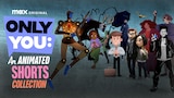 Only You: An Animated Shorts Collection