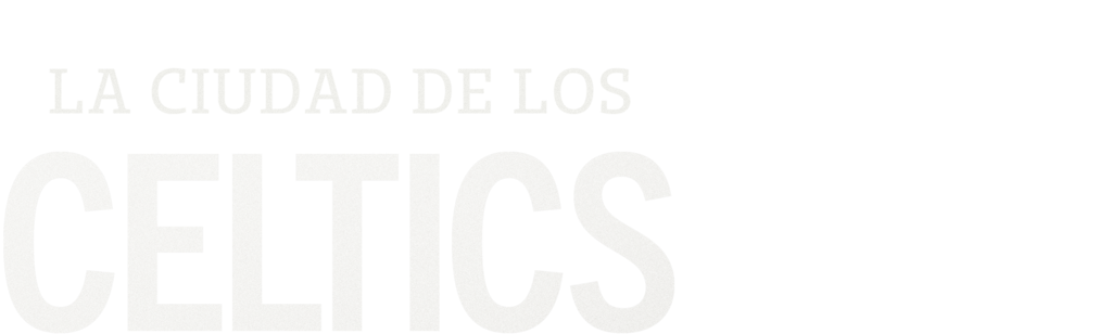 La ciudad de los Celtics