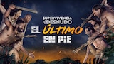 Supervivencia al desnudo: el último en pie