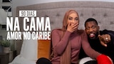 Amor No Caribe: Rumo Aos 90 Dias?