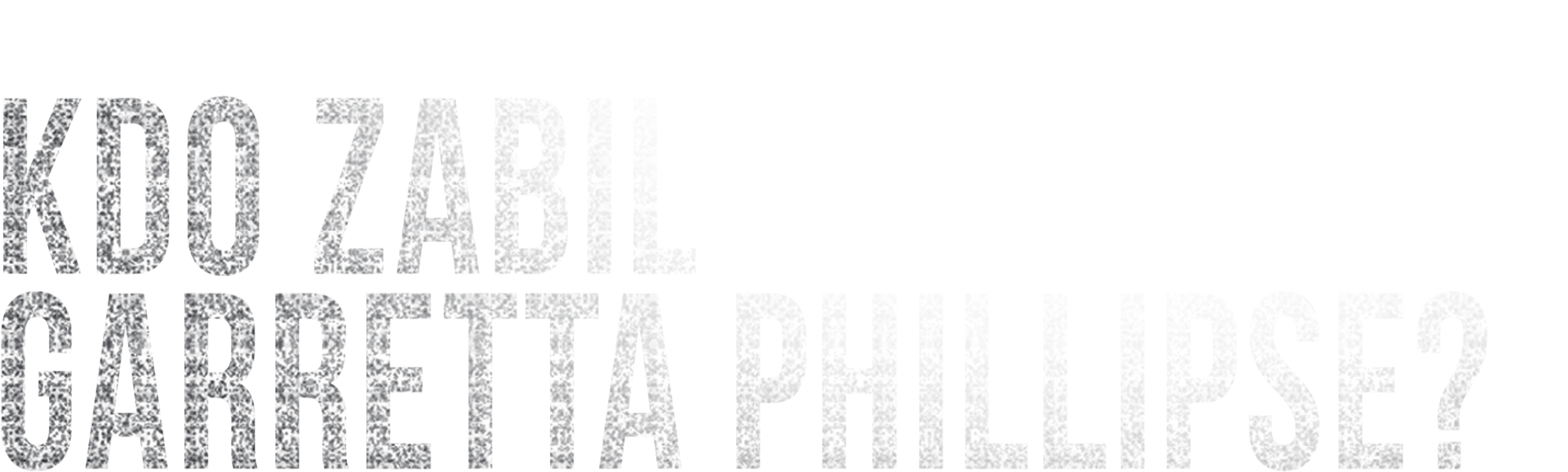 Kdo zabil Garretta Phillipse?