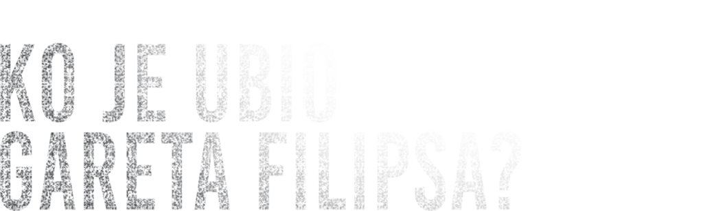 Ko je ubio Gareta Filipsa?