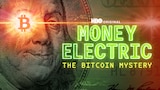 Money Electric: The Bitcoin Mystery