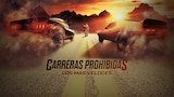 Carreras prohibidas: los más veloces
