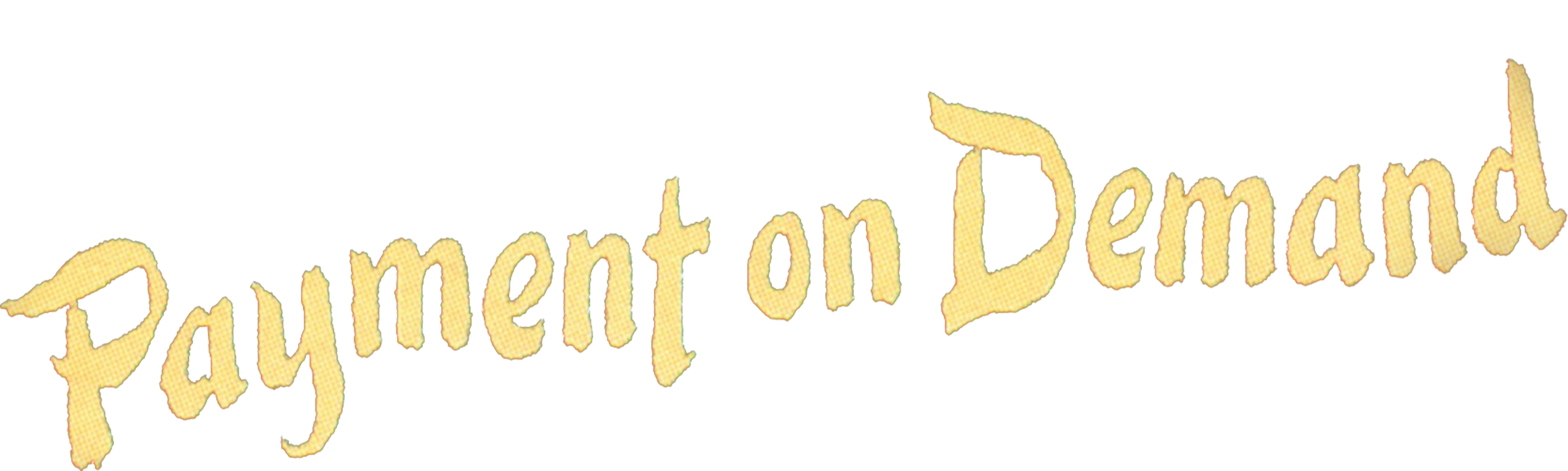 Payment on Demand