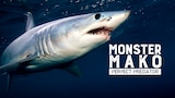 Monster Mako: Perfect Predator