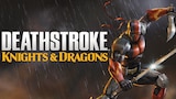 Deathstroke: Caballeros y Dragones