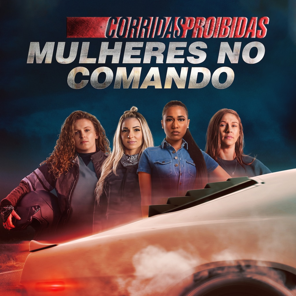 Corridas Proibidas - Mulheres no Comando
