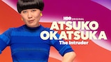 Atsuko Okatsuka: kutsumata külaline
