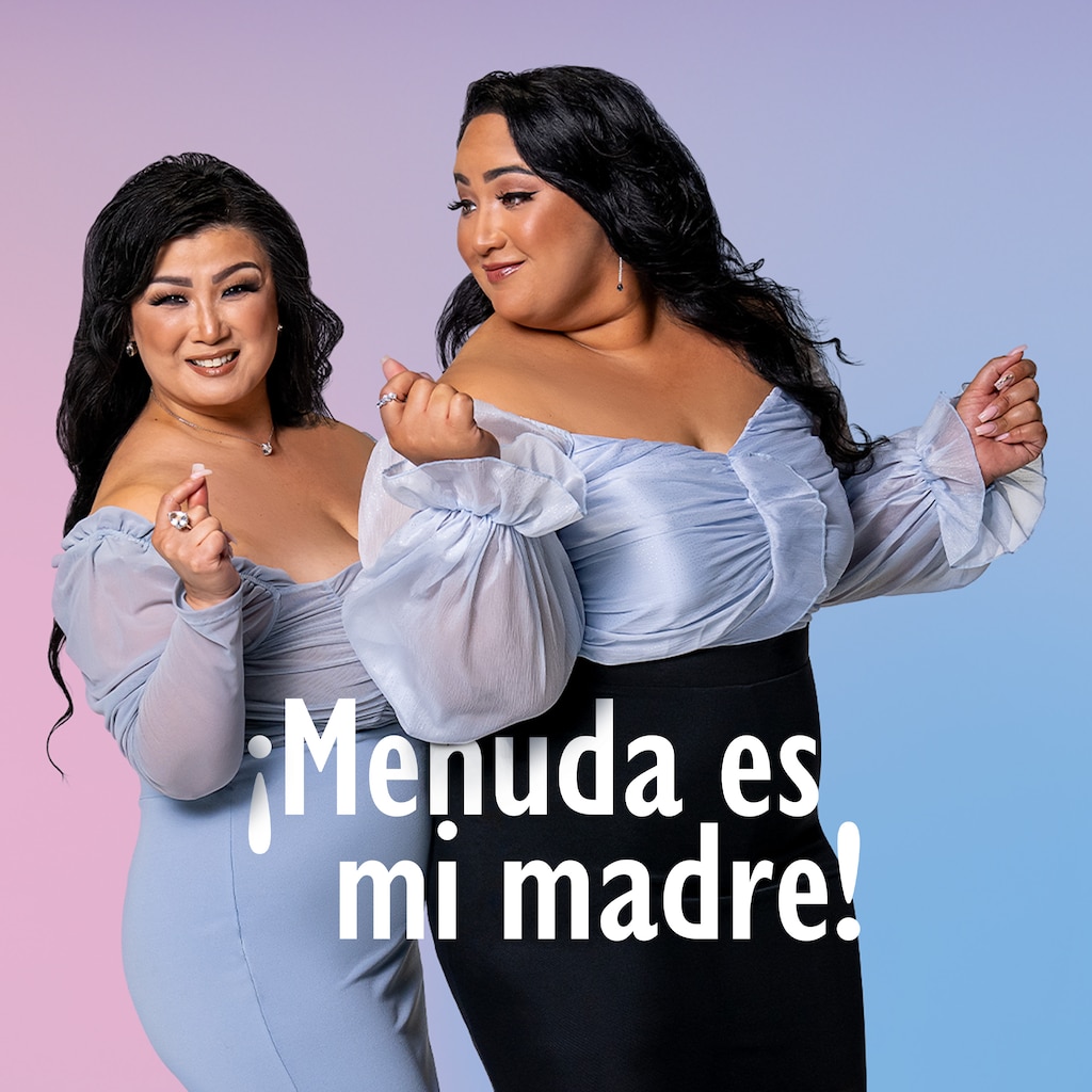 ¡Menuda es mi madre!