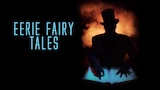 Eerie Fairy Tales