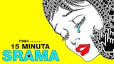 15 minuta srama