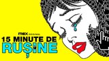 15 minute de rușine