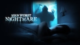 Your Worst Nightmare