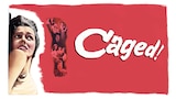 Caged