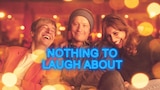 Nothing to Laugh About