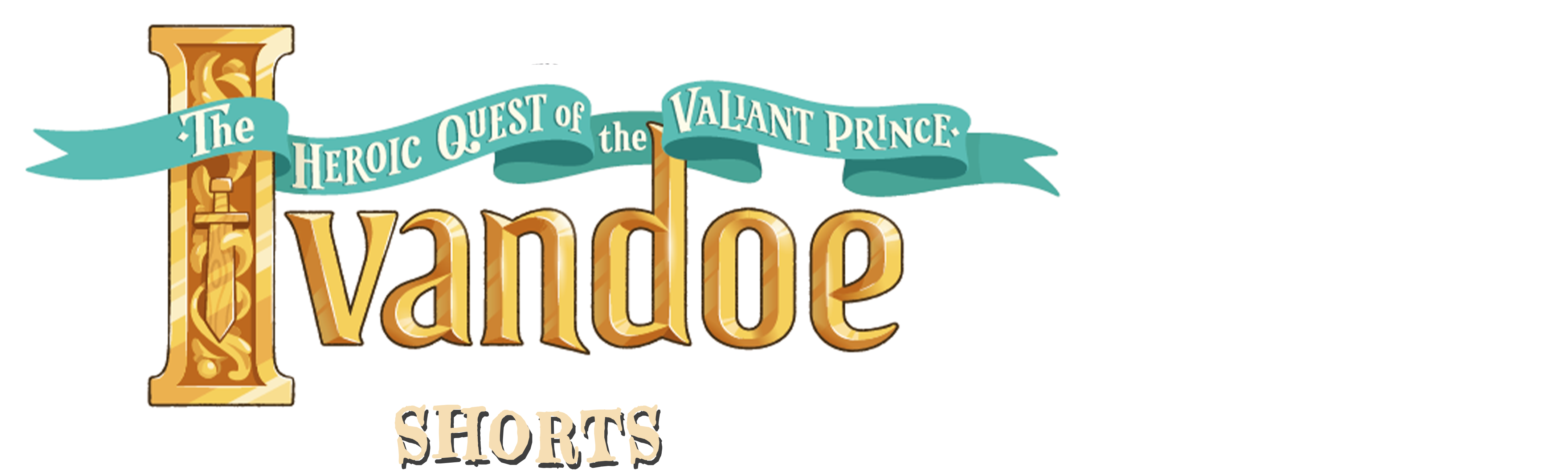 The Heroic Quest of the Valiant Prince Ivandoe Shorts