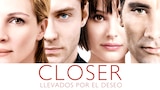 Closer. Llevados por el Deseo