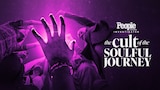 People Magazine Investigates: The Cult of the Soulful Journey