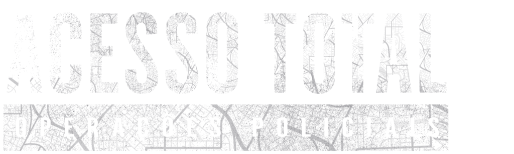 Acesso Total: Operações Policiais