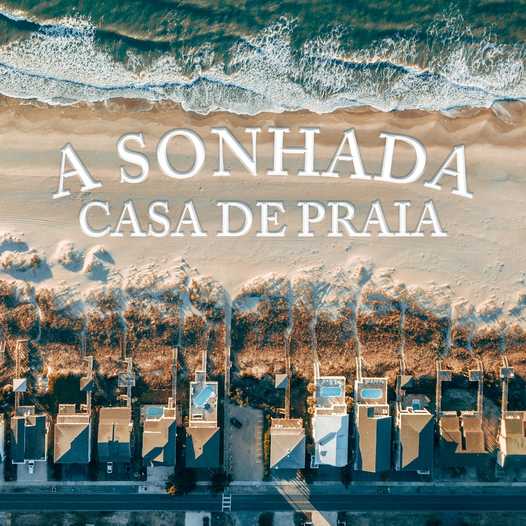A Sonhada Casa de Praia