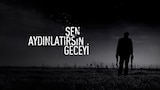 Sen Aydınlatırsın Geceyi