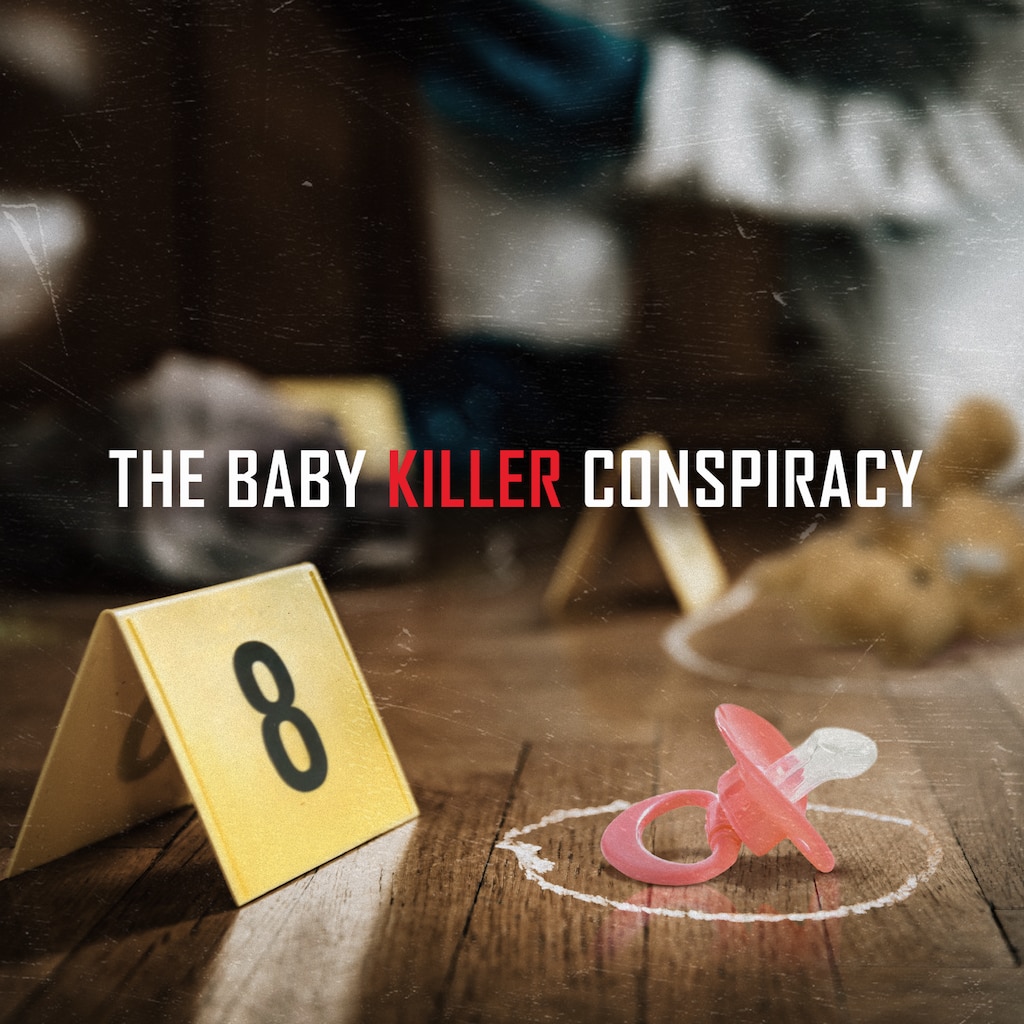 The Baby Killer Conspiracy