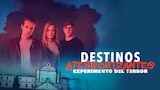 Destinos aterradores: experimento del terror