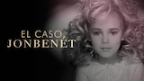 El caso JonBenét
