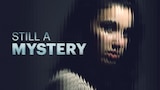 Still A Mystery