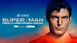 Super/Man: Priča o Christopheru Reeveu
