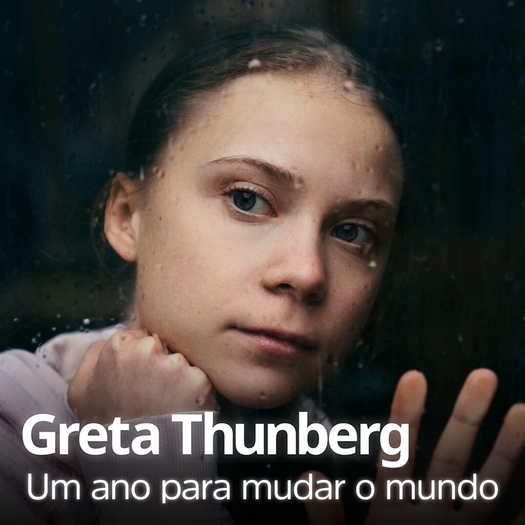 Greta Thunberg: Um Ano para Mudar o Mundo