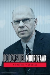 De Deventermoordzaak: A Faking It Special