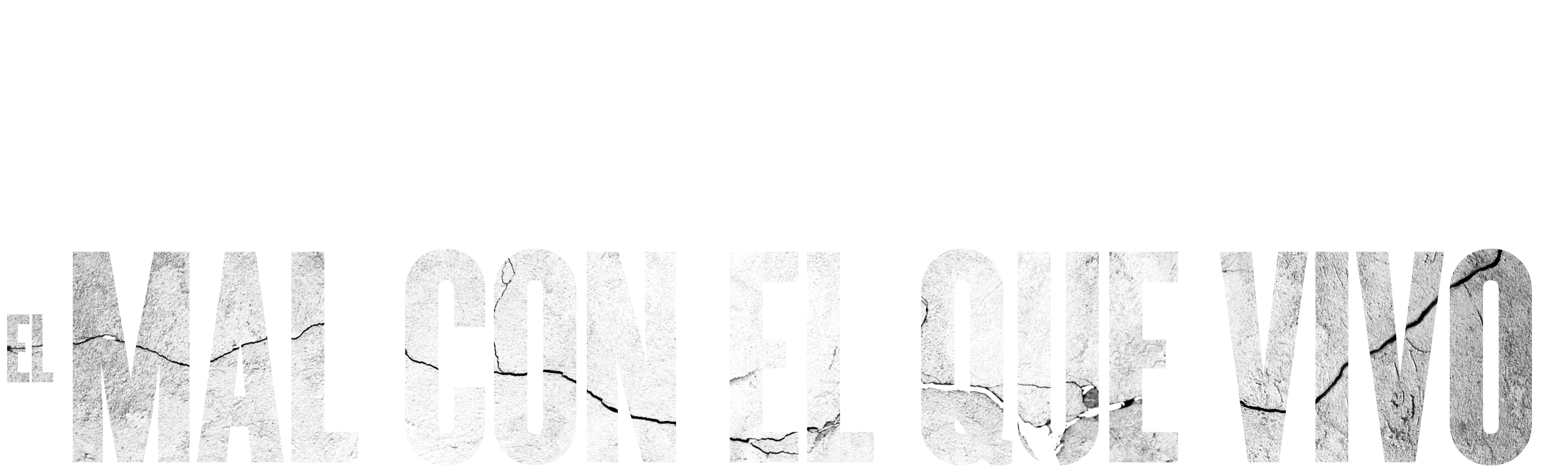 El Mal con el Que Vivo