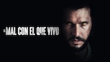 El Mal con el Que Vivo