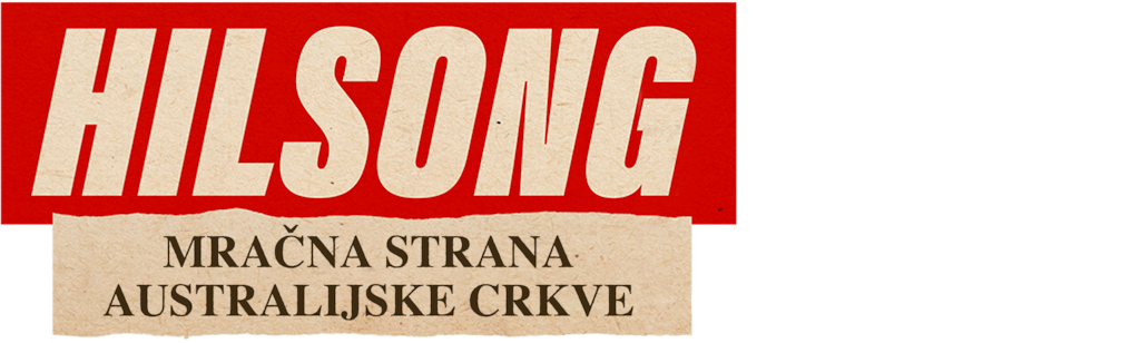 Hilsong: Mračna strana australijske crkve